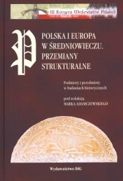 Okładka książki Polska i Europa w średniowieczu Przemiany strukturalne