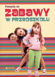 Pomysły na zabawy w przedszkolu. Autor: Martina Zeller. Dadada.pl Okładka książki Pomysły na zabawy w przedszkolu