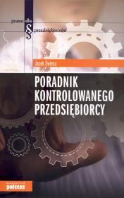 Poradnik kontrolowanego przedsiębiorcy Wyd.2012. Autor: Jacek Świeca. Dadada.pl Okładka książki Poradnik kontrolowanego przedsiębiorcy Wyd.2012