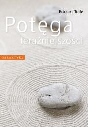 Potęga teraźniejszości. Autor: Eckhart Tolle. Dadada.pl Okładka książki Potęga teraźniejszości