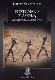 Okładka książki Pożegnanie z Afryką. Jak człowiek zaludnił świat