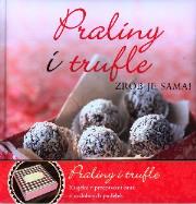 Okładka książki Praliny i trufle. Zrób je sama!