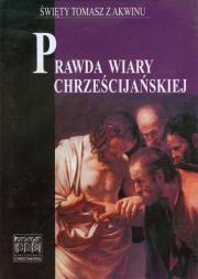 Prawda wiary chrześcijańskiej tom 3 Summa contra gentiles. Autor: Tomasz z Akwinu. Dadada.pl Okładka książki Prawda wiary chrześcijańskiej tom 3 Summa contra gentiles