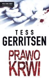 Prawo krwi  - Tess Gerritsen. Autor: Tess Gerritsen. Dadada.pl Okładka książki Prawo krwi  - Tess Gerritsen