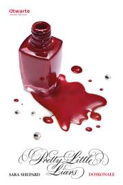 Pretty Little Liars T3 Doskonałe. Autor: Shepard Sara. Dadada.pl Okładka książki Pretty Little Liars T3 Doskonałe