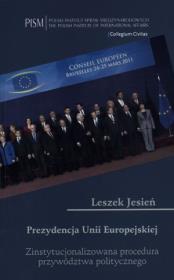 Prezydencja Unii Europejskiej. Autor: Leszek Jesień (red.). Dadada.pl Okładka książki Prezydencja Unii Europejskiej