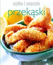Przekąski. Szybko i smacznie. Autor: Praca zbiorowa. Dadada.pl Okładka książki Przekąski. Szybko i smacznie