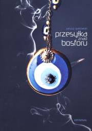 Przesyłka znad Bosforu. Autor: Grabowski Janusz. Dadada.pl Okładka książki Przesyłka znad Bosforu