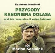 Przygody Kanoniera Dolasa, czyli jak... CD MP3 - Audiobook. Autor: Kazimierz Sławiński. Dadada.pl Okładka książki Przygody Kanoniera Dolasa, czyli jak... CD MP3 - Audiobook