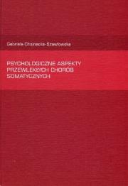 Okładka książki Psychologiczne aspekty przewlekłych chorób somatycznych