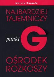 Punkt G. Najbardziej tajemniczy ośrodek rozkoszy. Autor: Durante Marcia. Dadada.pl Okładka książki Punkt G. Najbardziej tajemniczy ośrodek rozkoszy