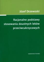 Racjonalne podstawy stosowania doustnych leków. Autor: Drzewoski Józef. Dadada.pl Okładka książki Racjonalne podstawy stosowania doustnych leków