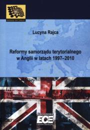 Okładka książki Reformy samorządu terytorialnego w Anglii w latach 1997-2010