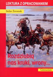 Okładka książki Rozdziobią nas kruki, wrony. Lektura z opracowaniem