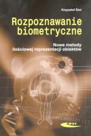 Rozpoznawanie biometryczne. Nowe metody ilościowej. Autor: Ślot Krzysztof. Dadada.pl Okładka książki Rozpoznawanie biometryczne. Nowe metody ilościowej