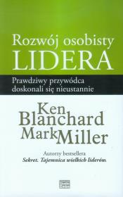 Rozwój osobisty lidera. Autor: Ken Blanchard, Mark Miller. Dadada.pl Okładka książki Rozwój osobisty lidera