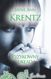 Okładka książki Ryzykowny układ - Jayne Ann Krentz