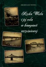 Rzeka Wisła i jej rola w kampanii wrześniowej. Autor: Zbigniew Gnat Wieteska. Dadada.pl Okładka książki Rzeka Wisła i jej rola w kampanii wrześniowej