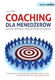 Samo Sedno - Coaching dla menedżerów. Autor: Julie Starr. Dadada.pl Okładka książki Samo Sedno - Coaching dla menedżerów