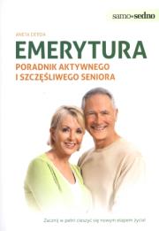 Samo Sedno - Emerytura Poradnik aktywnego.... Autor: Derda Aneta. Dadada.pl Okładka książki Samo Sedno - Emerytura Poradnik aktywnego...