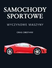Samochody sportowe. Wyczynowe maszyny. Autor: Cheetham Craig. Dadada.pl Okładka książki Samochody sportowe. Wyczynowe maszyny