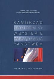 Samorząd terytorialny w syst. zarządzania państwem. Autor: Kozłowski Andrzej Józef, Czaplicka-Kozłowska Iwona Zofia. Dadada.pl Okładka książki Samorząd terytorialny w syst. zarządzania państwem