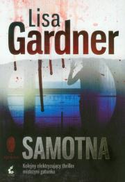 Samotna. Autor: Gardner Lisa. Dadada.pl Okładka książki Samotna