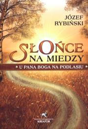 Słońce na miedzy. Autor: Józef Rybiński. Dadada.pl Okładka książki Słońce na miedzy