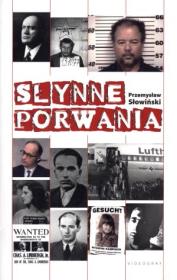 Słynne porwania. Autor: Przemysław Słowiński. Dadada.pl Okładka książki Słynne porwania