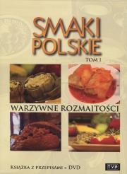 Smaki polskie. Warzywne rozmaitości. Tom 1. Książka z przepisami + DVD. Autor: Niemcewicz Agnieszka. Dadada.pl Okładka książki Smaki polskie. Warzywne rozmaitości. Tom 1. Książka z przepisami + DVD
