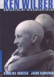 Okładka książki Śmiertelni nieśmiertelni - Ken Wilber CD MP3 - Audiobook