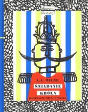 Śniadanie króla. Autor: Alan Alexander Milne. Dadada.pl Okładka książki Śniadanie króla