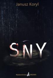 Sny. Autor: Koryl Janusz. Dadada.pl Okładka książki Sny