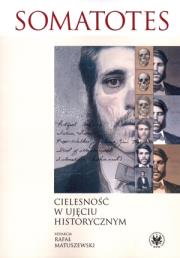 Okładka książki Somatotes Cielesność w ujęciu historycznym