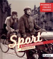 Sport w przedwojennej Warszawie. Autor: Opracowanie zbiorowe. Dadada.pl Okładka książki Sport w przedwojennej Warszawie