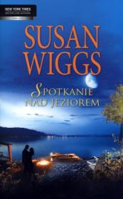Spotkanie nad jeziorem. Autor: Wiggs Susan. Dadada.pl Okładka książki Spotkanie nad jeziorem