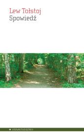 Spowiedź. Autor: Lew Tołstoj. Dadada.pl Okładka książki Spowiedź