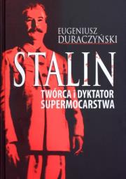 Okładka książki Stalin. Twórca i dyktator supermocarstwa