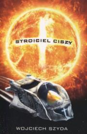 Stroiciel ciszy. Autor: Szyda Wojciech. Dadada.pl Okładka książki Stroiciel ciszy