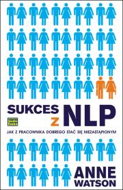 Okładka książki Sukces z NLP. Jak z pracownika dobrego stać...