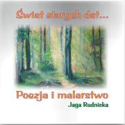 Okładka książki Świat starych dat. Poezja i malarstwo