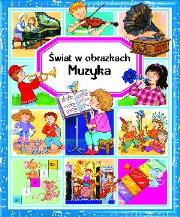 Świat w obrazkach - Muzyka BR. Autor: Beaumont Emilie, Pimont Marie-Renee. Dadada.pl Okładka książki Świat w obrazkach - Muzyka BR