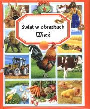 Świat w obrazkach - Wieś TW. Autor: Beaumont Emilie, Pimont Marie-Renee. Dadada.pl Okładka książki Świat w obrazkach - Wieś TW