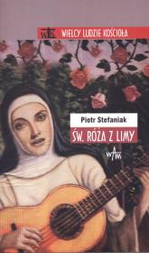 Święta Róża z Limy. Autor: Stefaniak Piotr. Dadada.pl Okładka książki Święta Róża z Limy