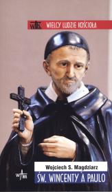 Święty Wincenty A Paulo. Autor: Wojciech S. Magdzierz. Dadada.pl Okładka książki Święty Wincenty A Paulo