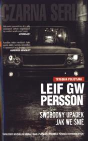 Swobodny upadek, jak we śnie Leif GW Persson br.. Autor: Leif GW Persson. Dadada.pl Okładka książki Swobodny upadek, jak we śnie Leif GW Persson br.