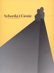 Sylwetki i Cienie. Autor: Sosnowski Andrzej. Dadada.pl Okładka książki Sylwetki i Cienie