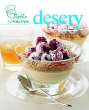 Szybko i smacznie - Desery. Autor: praca zbiorowa. Dadada.pl Okładka książki Szybko i smacznie - Desery