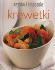 Szybko i smacznie - Krewetki. Autor:   Praca zbiorowa. Dadada.pl Okładka książki Szybko i smacznie - Krewetki