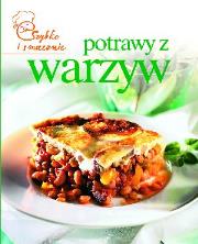 Szybko i smacznie - Potrawy z warzyw w.2012. Autor: praca zbiorowa. Dadada.pl Okładka książki Szybko i smacznie - Potrawy z warzyw w.2012